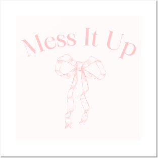 Mess It Up Posters and Art